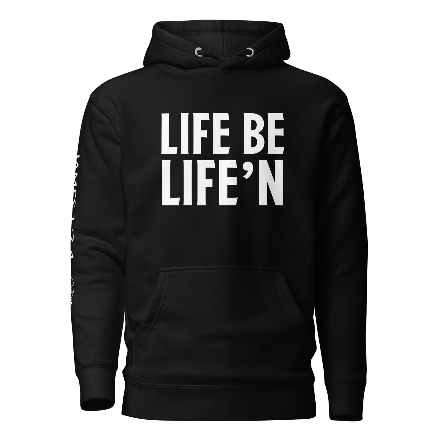 Life Be Life'n Unisex Hoodie