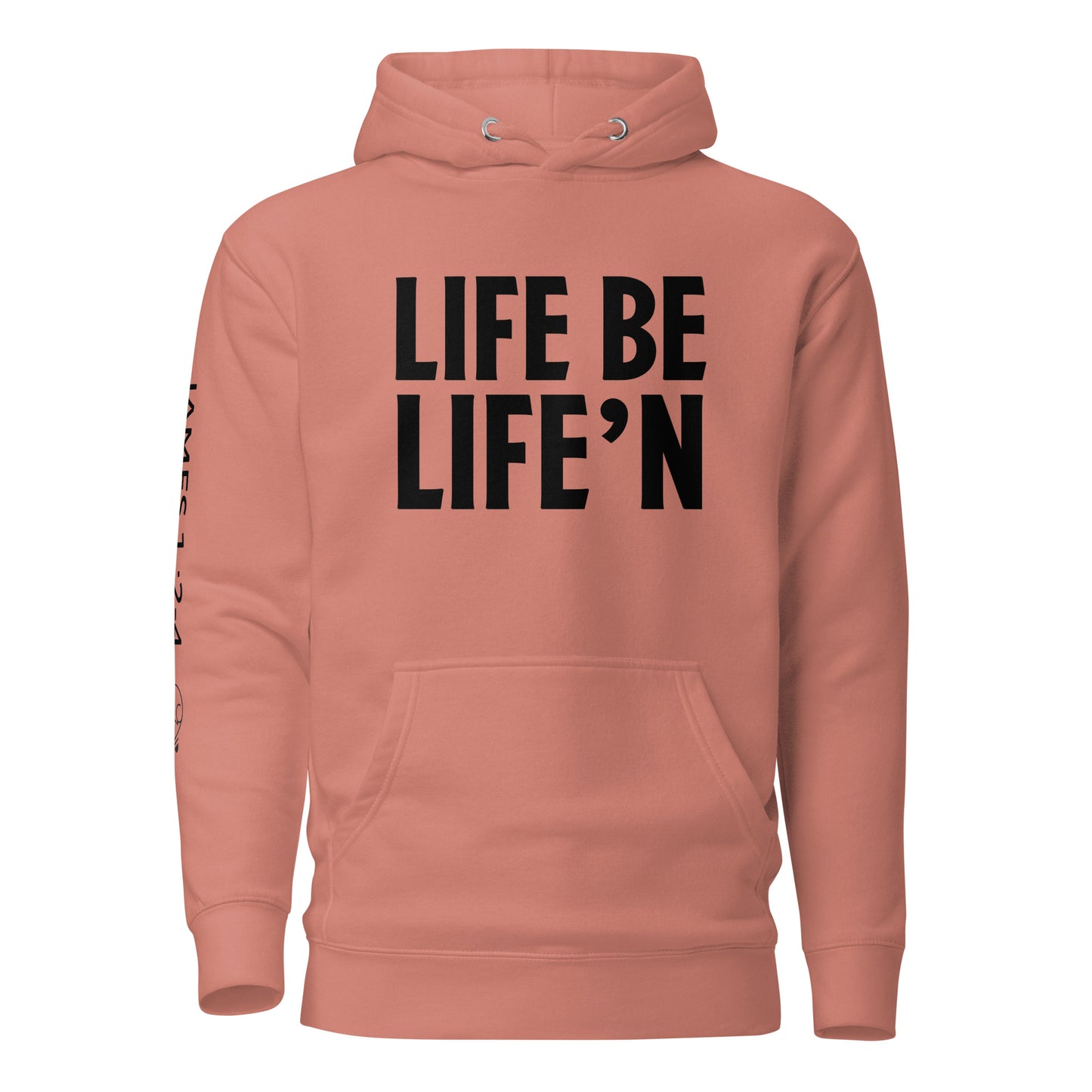 Life Be Life'n Unisex Hoodie