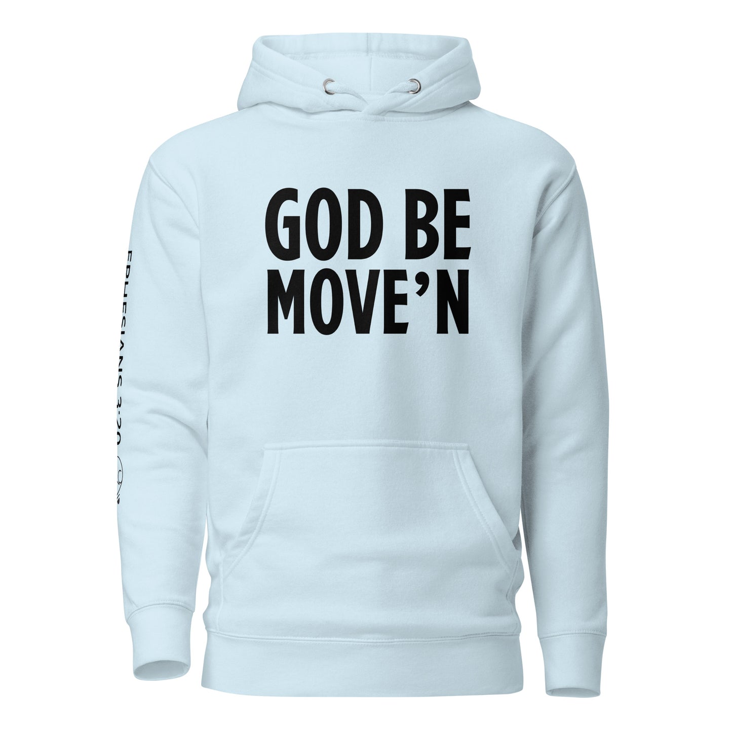 God Be Move'n Unisex Hoodie