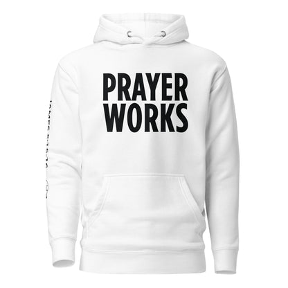 Prayer Works Unisex Hoodie