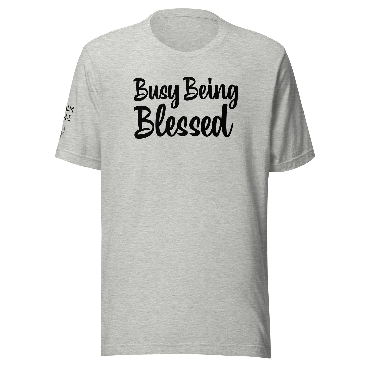 Busy Being Blessed Unisex t-shirt