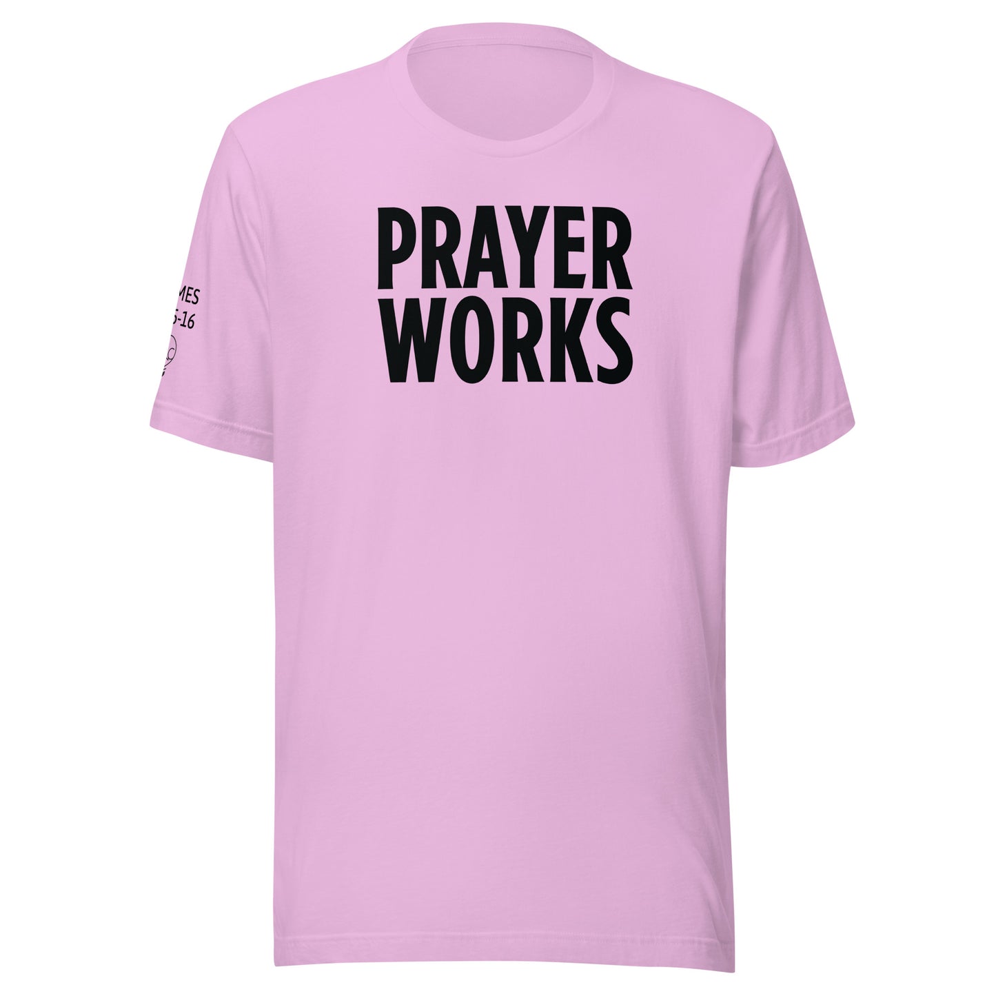 Prayer Works Unisex t-shirt