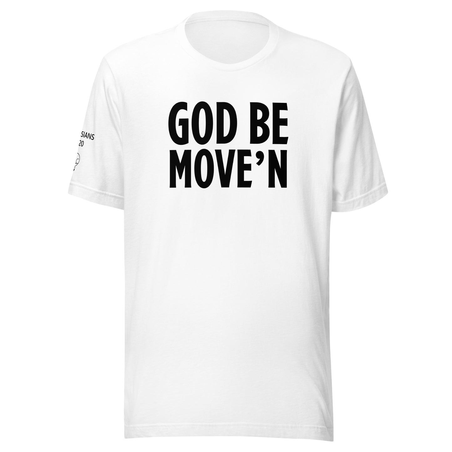 God Be Move'n Unisex t-shirt