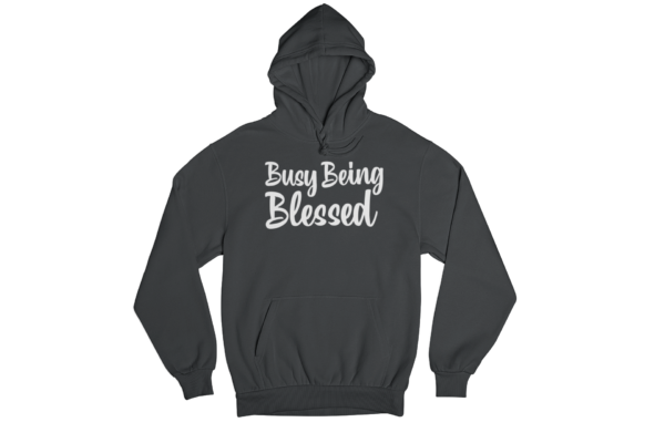 Busy Being Blessed - Hoodie