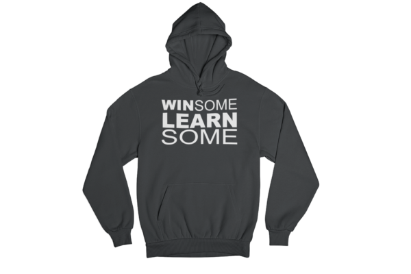 WinSome LearnSome- Hoodie